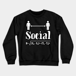 Social Distancing Funny Math Teacher Quarantined Gift Crewneck Sweatshirt